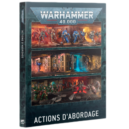 RÈGLES ACTIONS D'ABORDAGE 40K